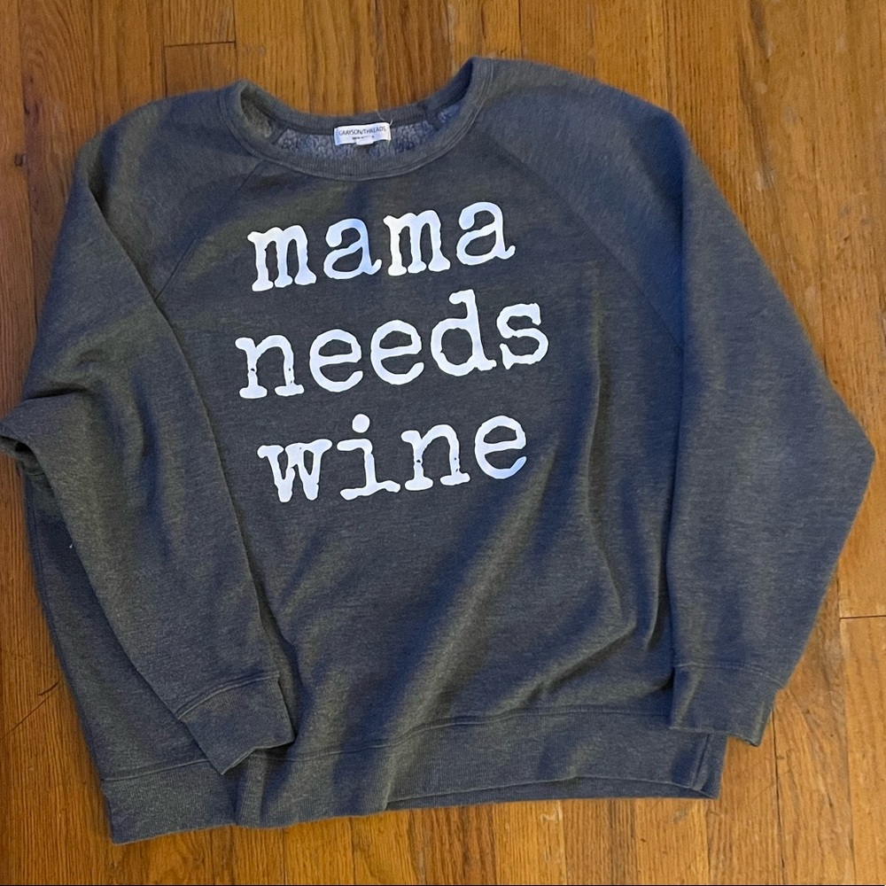 Mama Needs Wine Sweatshirt